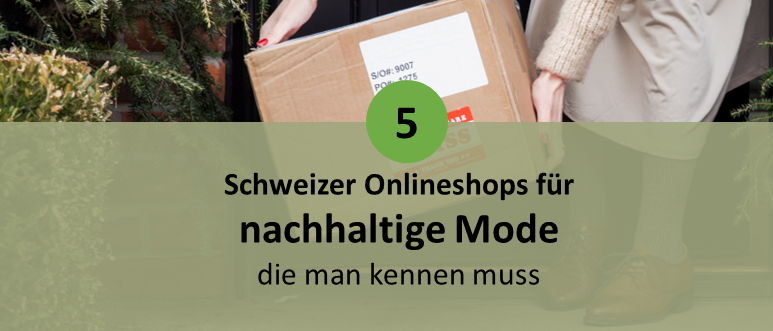 Nachhaltige Mode in der Schweiz - 5 Onlineshops